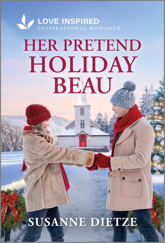 Her Pretend Holiday Beau: An Uplifting Inspirational Romance – A Sweet Fake Dating Contemporary Story of Love and Faith (Home to Foxtail, 2)