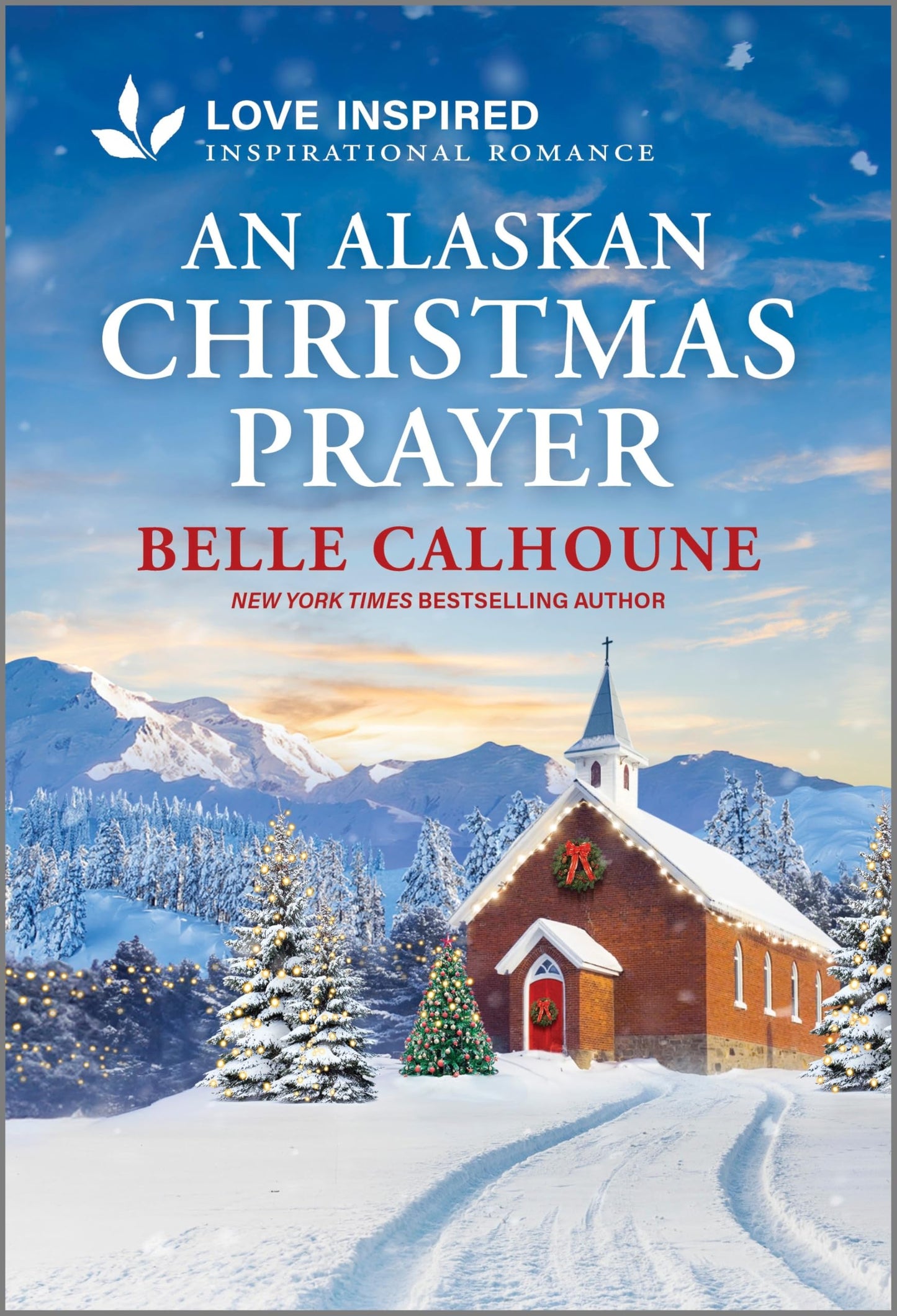 An Alaskan Christmas Prayer: An Uplifting Inspirational Romance (Serenity Peak, 5)