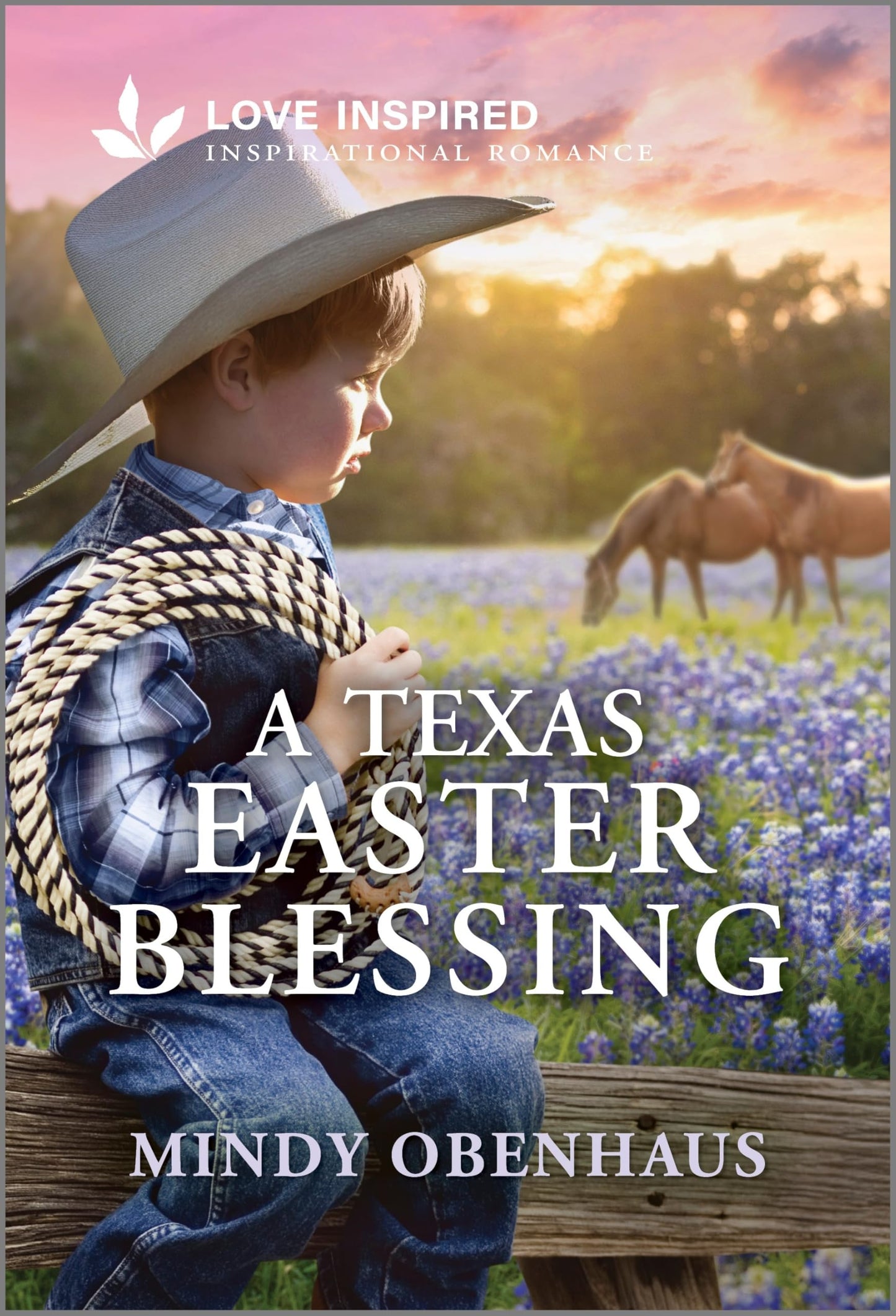 A Texas Easter Blessing: An Uplifting Inspirational Romance – A Sweet Single Dad Second Chance Story Set on a Texas Ranch (Legacy Ranch, 3)