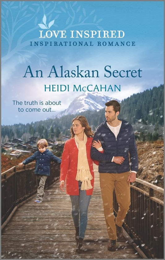 An Alaskan Secret: An Uplifting Inspirational Romance (Home to Hearts Bay, 1)