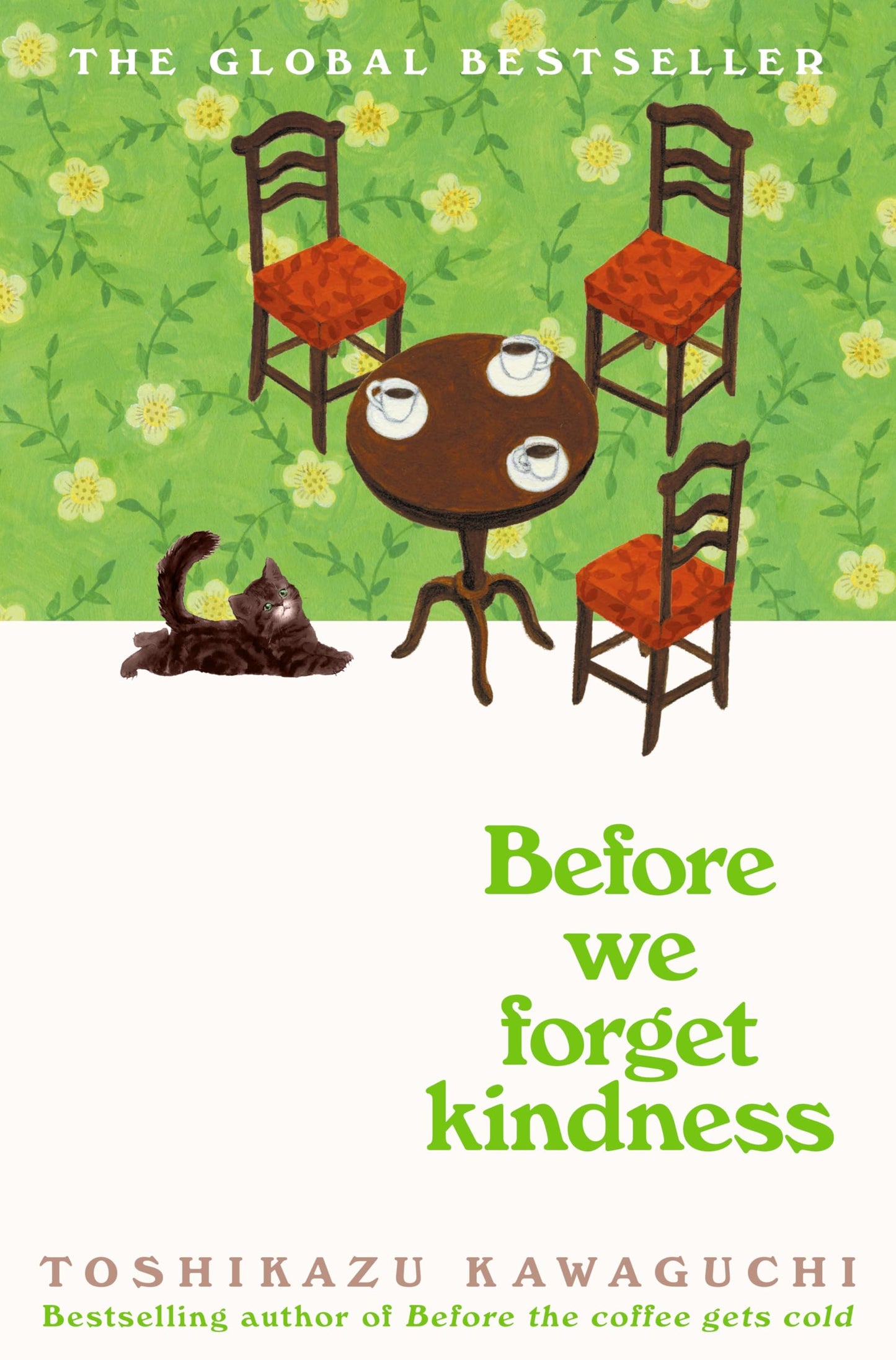 Before We Forget Kindness: A Reflective Novel Exploring Memories, Family Bonds and Forgiveness from a Magical Café―Book Five of the Before the Coffee Gets Cold Series