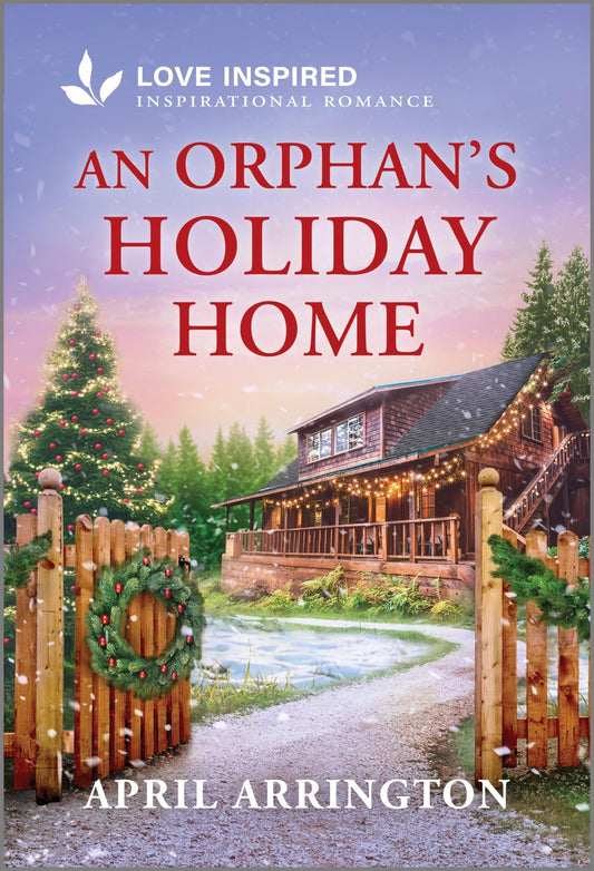 An Orphan's Holiday Home: An Uplifting Inspirational Romance (Love Inspired) - 3183