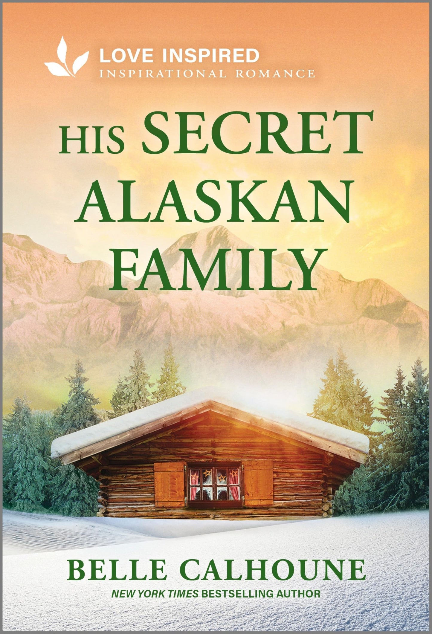 His Secret Alaskan Family: An Uplifting Inspirational Romance (Serenity Peak, 3)