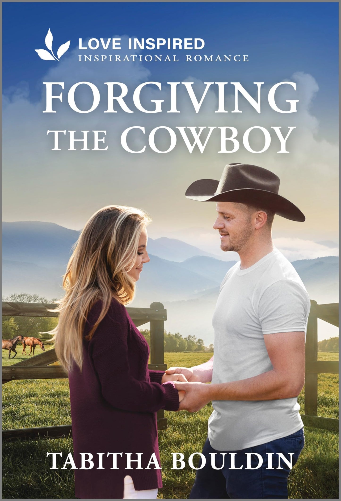Forgiving the Cowboy: An Uplifting Inspirational Romance (Love Inspired)