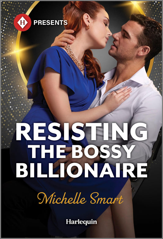 Resisting the Bossy Billionaire (Harlequin Presents)