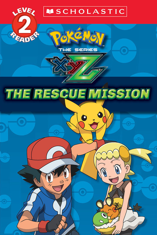 The Rescue Mission (Pokémon Kalos: Scholastic Reader, Level 2) (1) - 8411