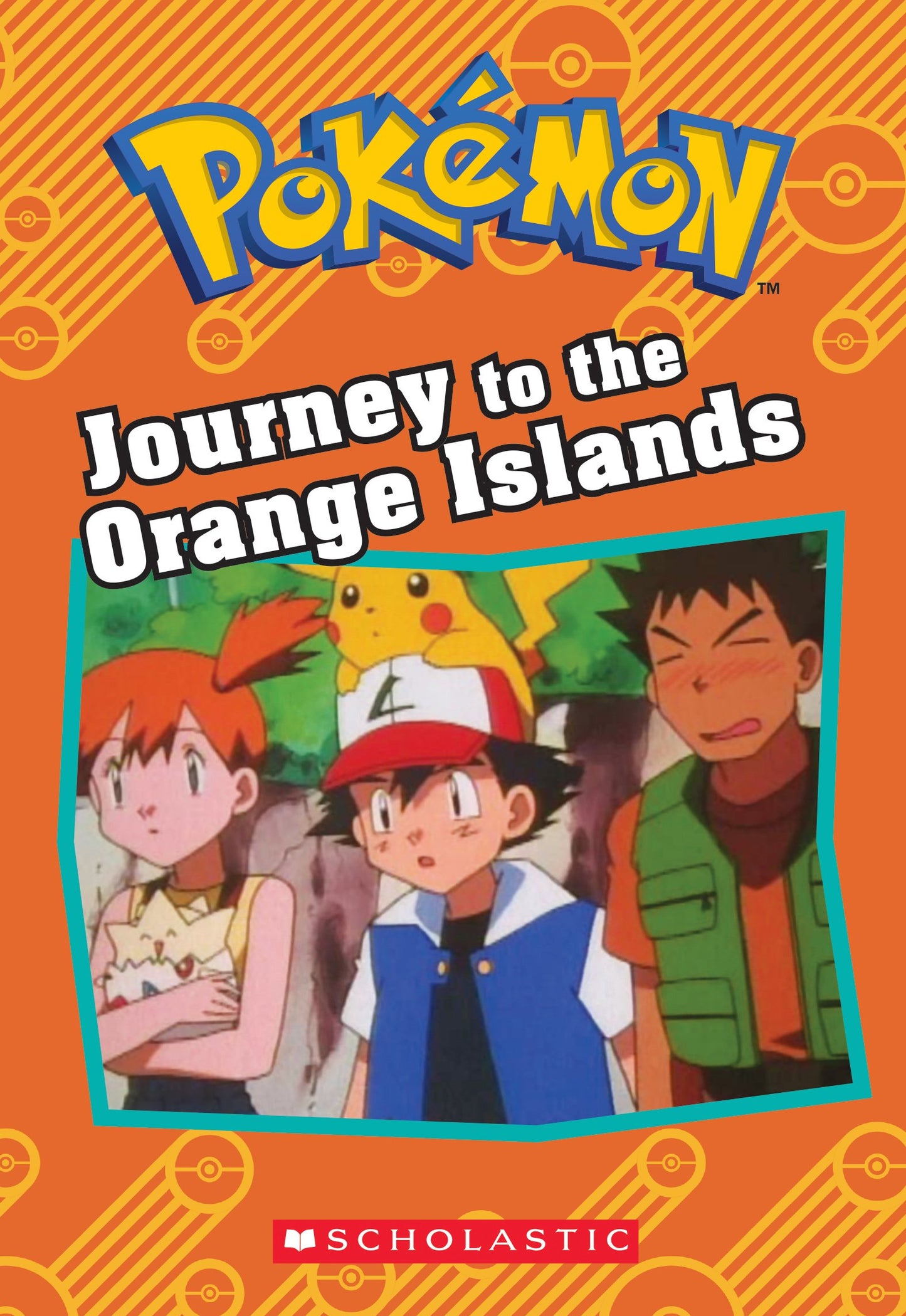 Journey to the Orange Islands (Pokémon: Chapter Book) (Pokémon Chapter Books) - 7934