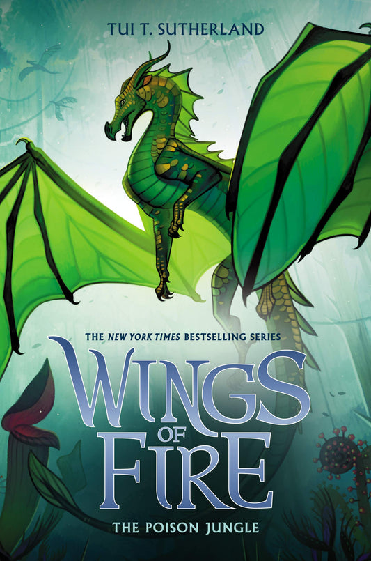 The Poison Jungle (Wings of Fire, Book 13) - 1385