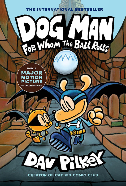 Dog Man: For Whom the Ball Rolls: From the Creator of Captain Underpants (Dog Man #7) - 8873