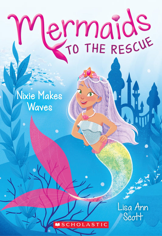Nixie Makes Waves (Mermaids to the Rescue #1) (1) - 5008