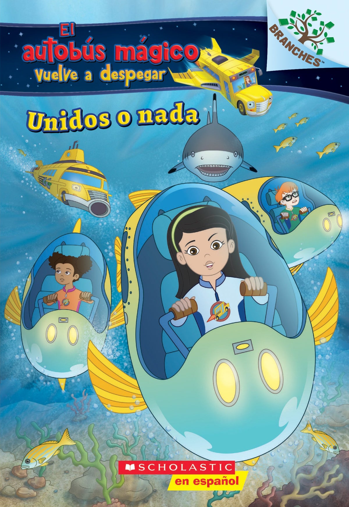 Unidos o nada: Explora bancos de peces (El autobus mágico vuelve a despegar) (1) (Spanish Edition)
