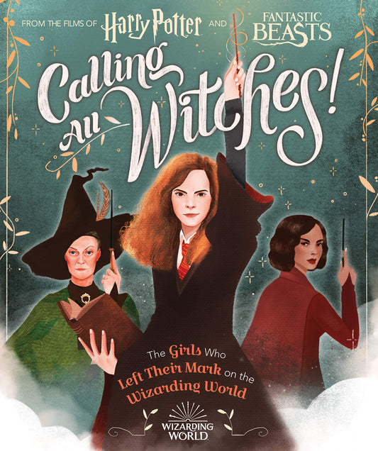 Calling All Witches! The Girls Who Left Their Mark on the Wizarding World (Harry Potter and Fantastic Beasts) - 1139
