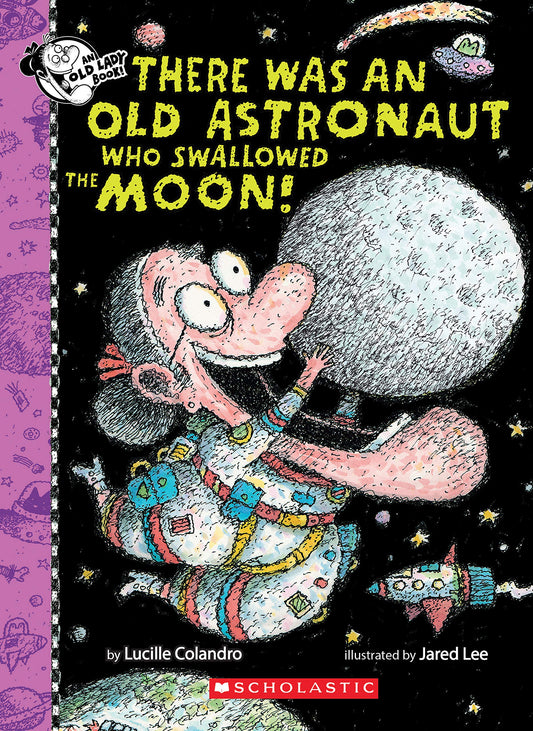 There Was An Old Astronaut Who Swallowed the Moon! (There Was an Old Lady [Colandro]) - 3909