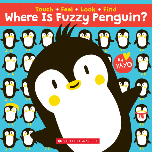 Where Is Fuzzy Penguin? A Touch, Feel, Look, and Find Book! - 1847