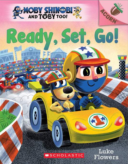 Ready, Set, Go!: An Acorn Book (Moby Shinobi and Toby Too! #3) - 1154