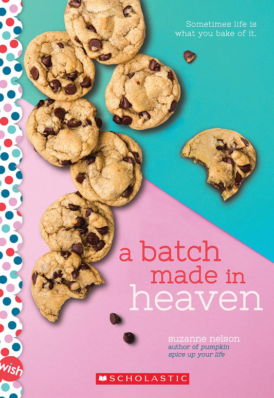 A Batch Made in Heaven: A Wish Novel - 9084