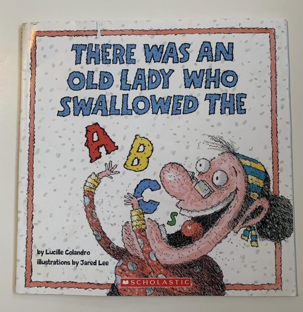 There Was An Old Lady Who Swallowed The ABCs
