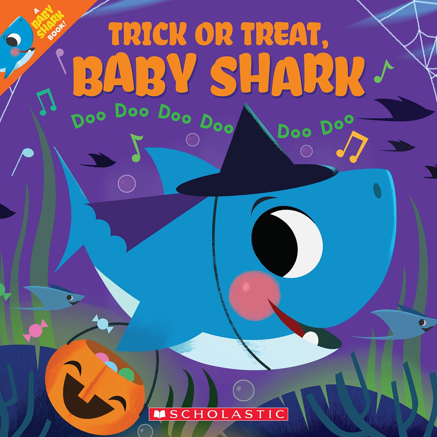 Trick or Treat, Baby Shark!: Doo Doo Doo Doo Doo Doo (A Baby Shark Book) - 1976