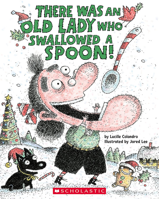There Was an Old Lady Who Swallowed a Spoon! - A Holiday Picture Book (There Was an Old Lady [Colandro]) - 92
