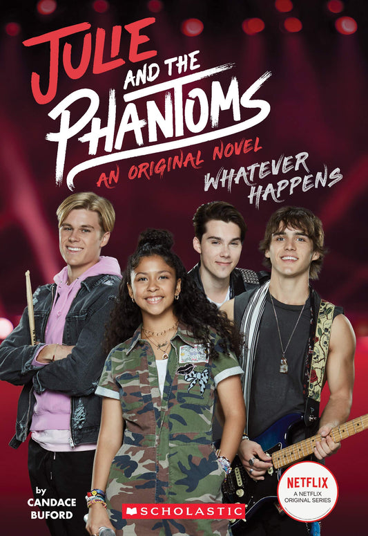 Whatever Happens (Julie and the Phantoms, Novel #1) (Julie and the Phantoms, 1) - 8070