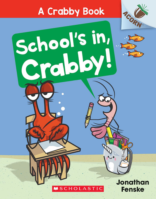 School's In, Crabby!: An Acorn Book (A Crabby Book #5) (5)