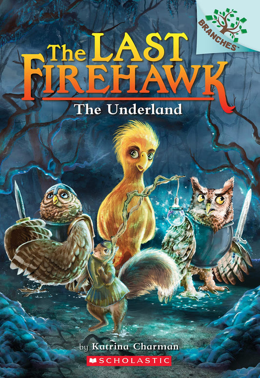 The Underland: A Branches Book (The Last Firehawk #11) - 2173