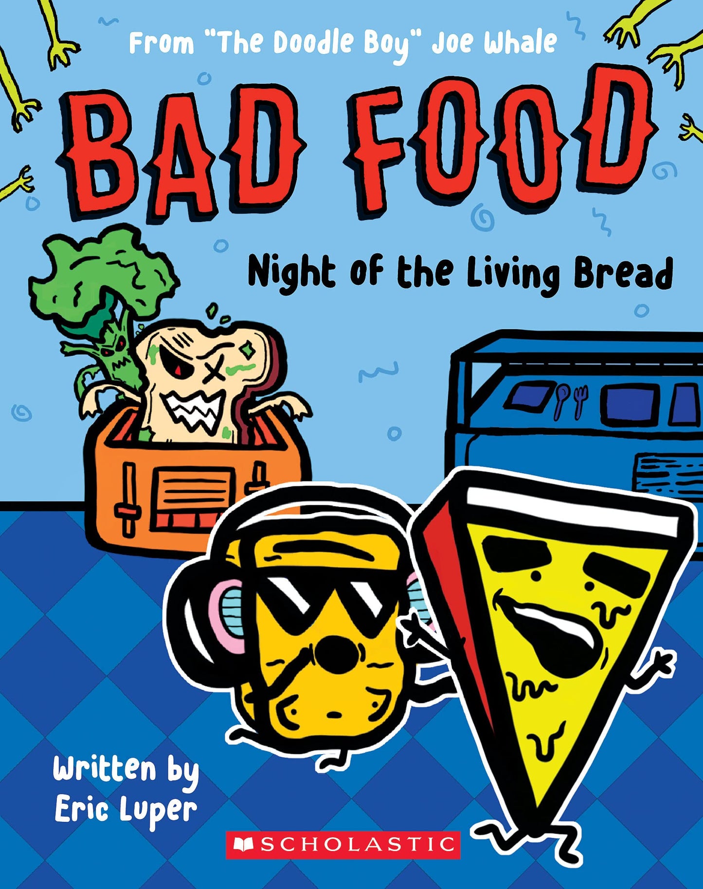 Night of the Living Bread: From “The Doodle Boy” Joe Whale (Bad Food #5) (5)