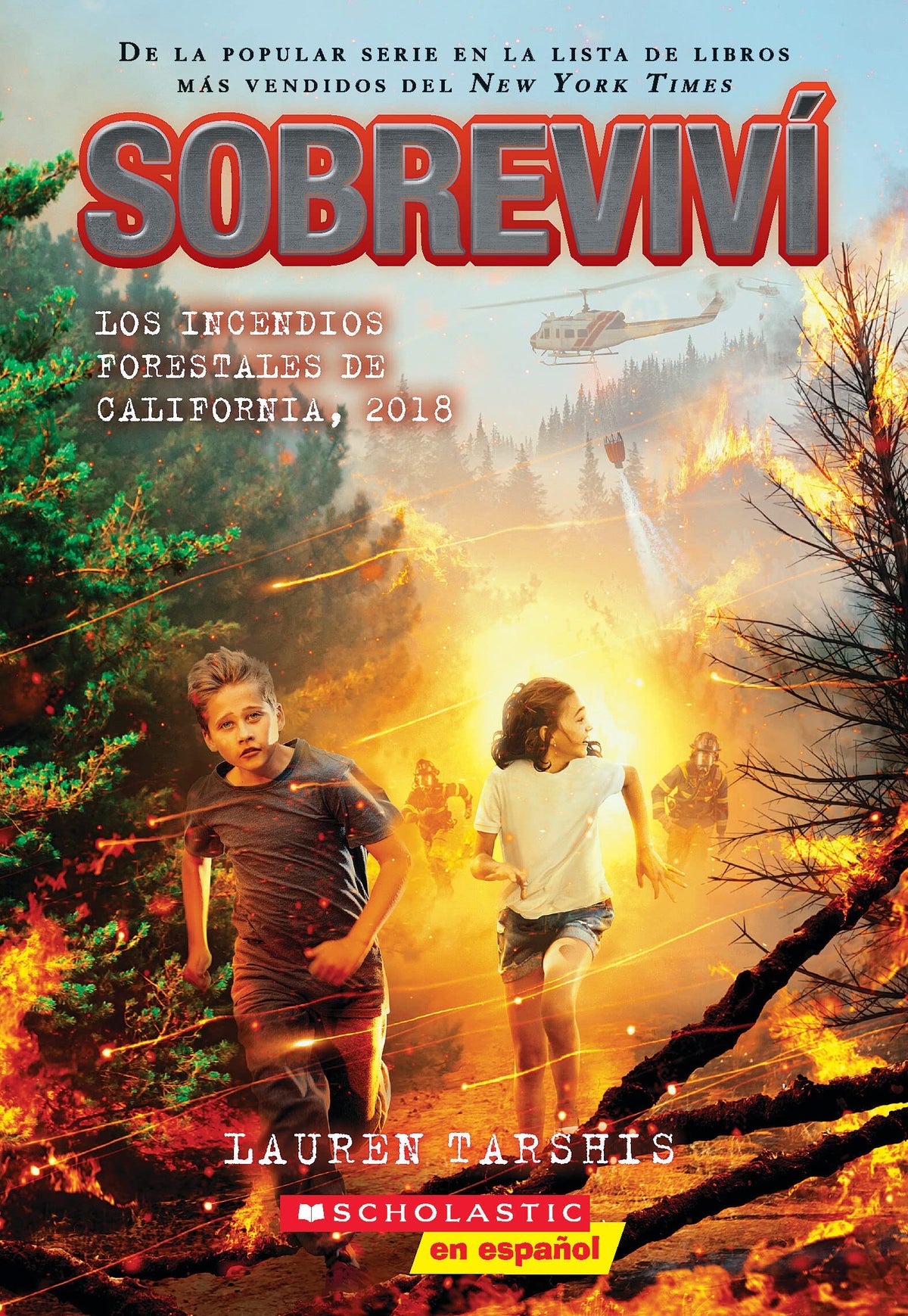 Sobreviví los incendios forestales de California, 2018 (I Survived the California Wildfires, 2018) (Spanish Edition)