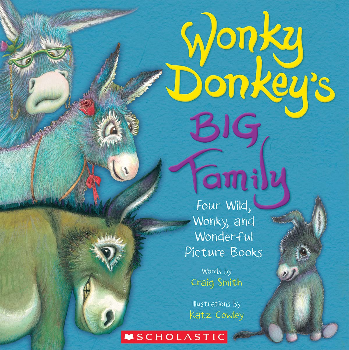 Wonky Donkey’s Big Family (READERLINK EXCLUSIVE): Four Wild, Wonky, and Wonderful Picture Books
