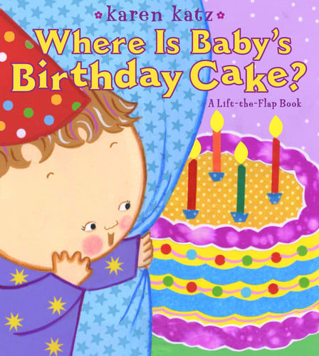Where Is Baby's Birthday Cake? A Lift-the-Flap Book
