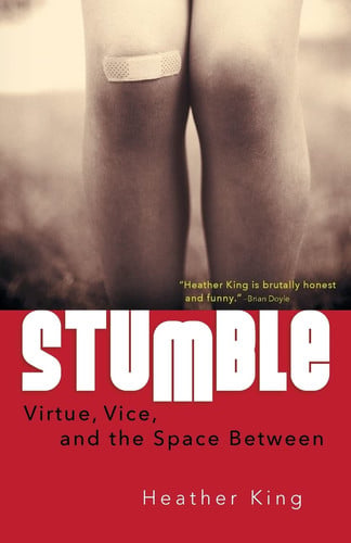 Stumble: virtue, vice, and the space between