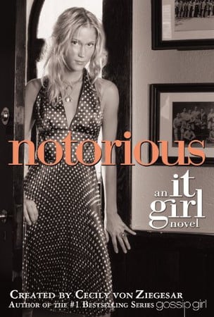 Notorious: an It Girl novel