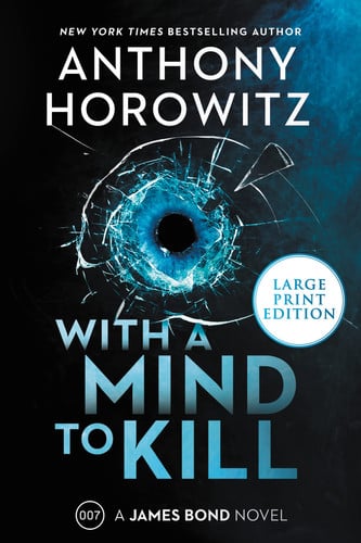 With a Mind to Kill A James Bond Novel