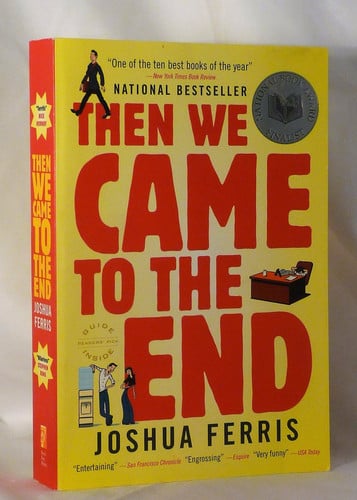 Then we came to the end: a novel