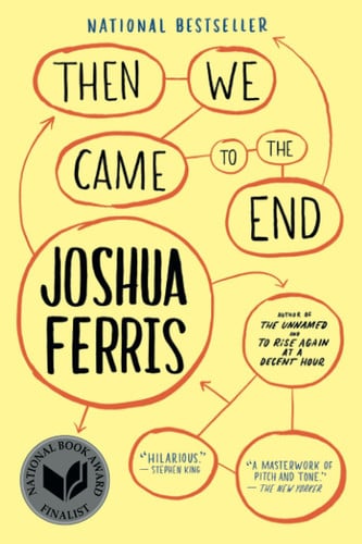 Then we came to the end: a novel