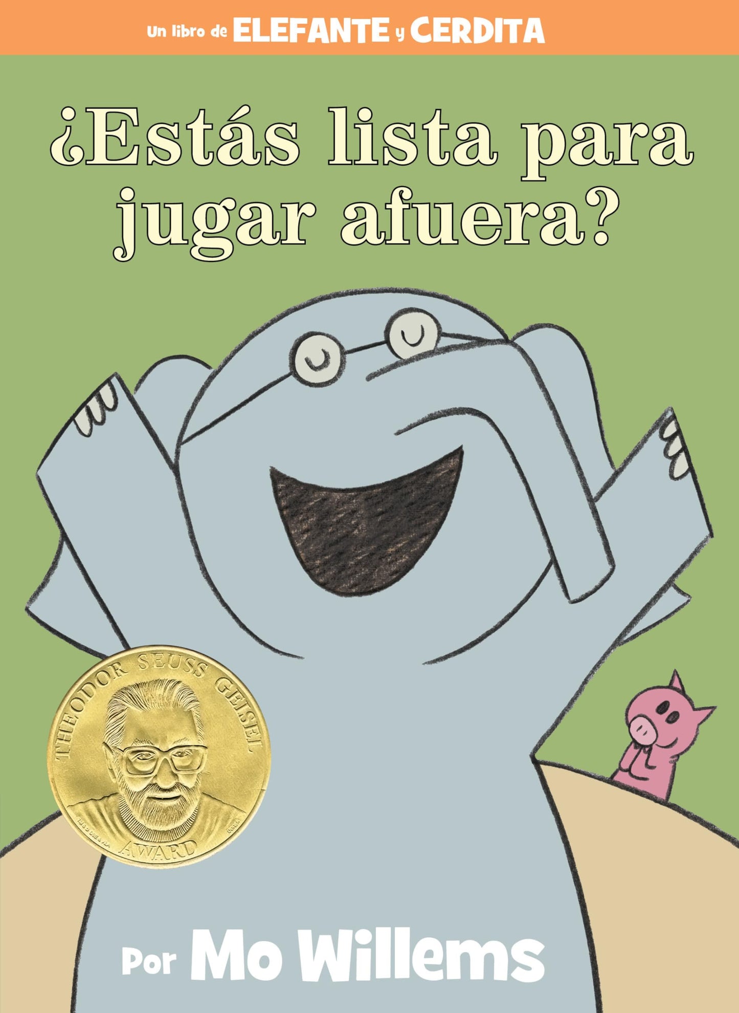¿Estás lista para jugar afuera?-An Elephant & Piggie Book, Spanish Edition