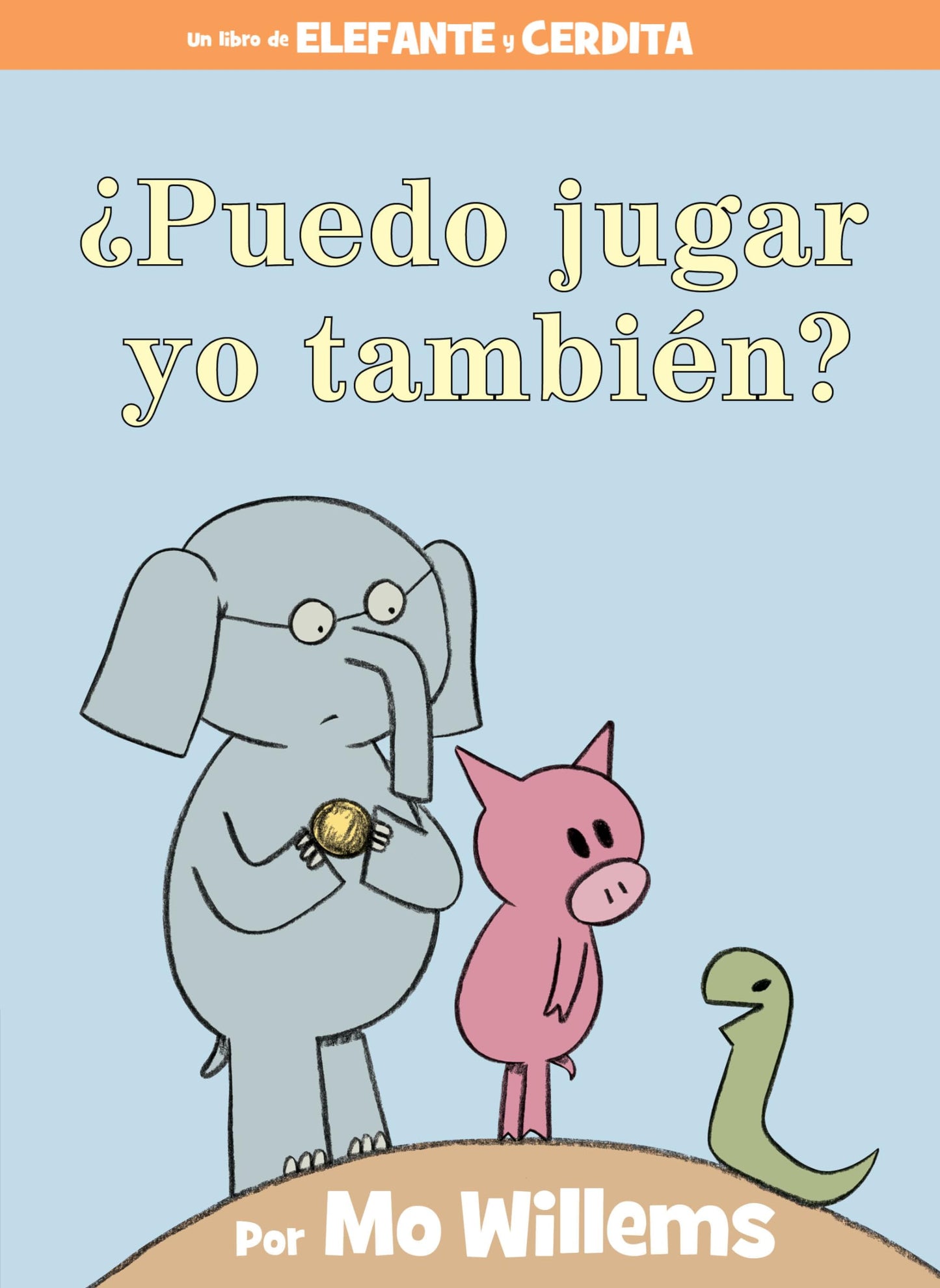 ¿Puedo jugar yo también?-An Elephant & Piggie Book, Spanish Edition