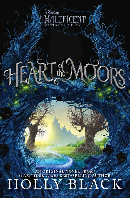 Heart of the Moors: An Original Maleficent: Mistress of Evil Novel - 5469
