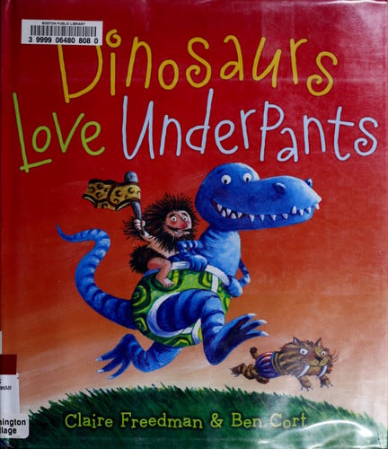 Dinosaurs love underpants