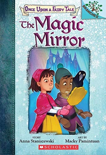 The Magic Mirror: A Branches Book (Once Upon a Fairy Tale #1) Volume 1