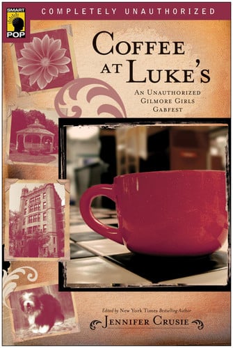 Coffee at Luke's: an unauthorized Gilmore Girls gabfest