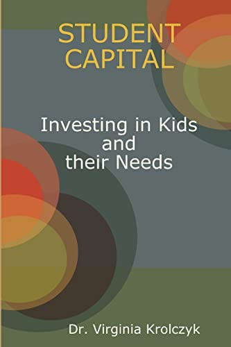 Student Capital Investing in Kids and their Needs