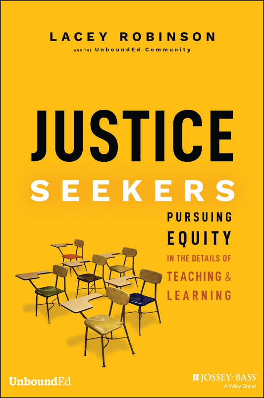 Justice Seekers: Pursuing Equity in the Details of Teaching and Learning - 7778