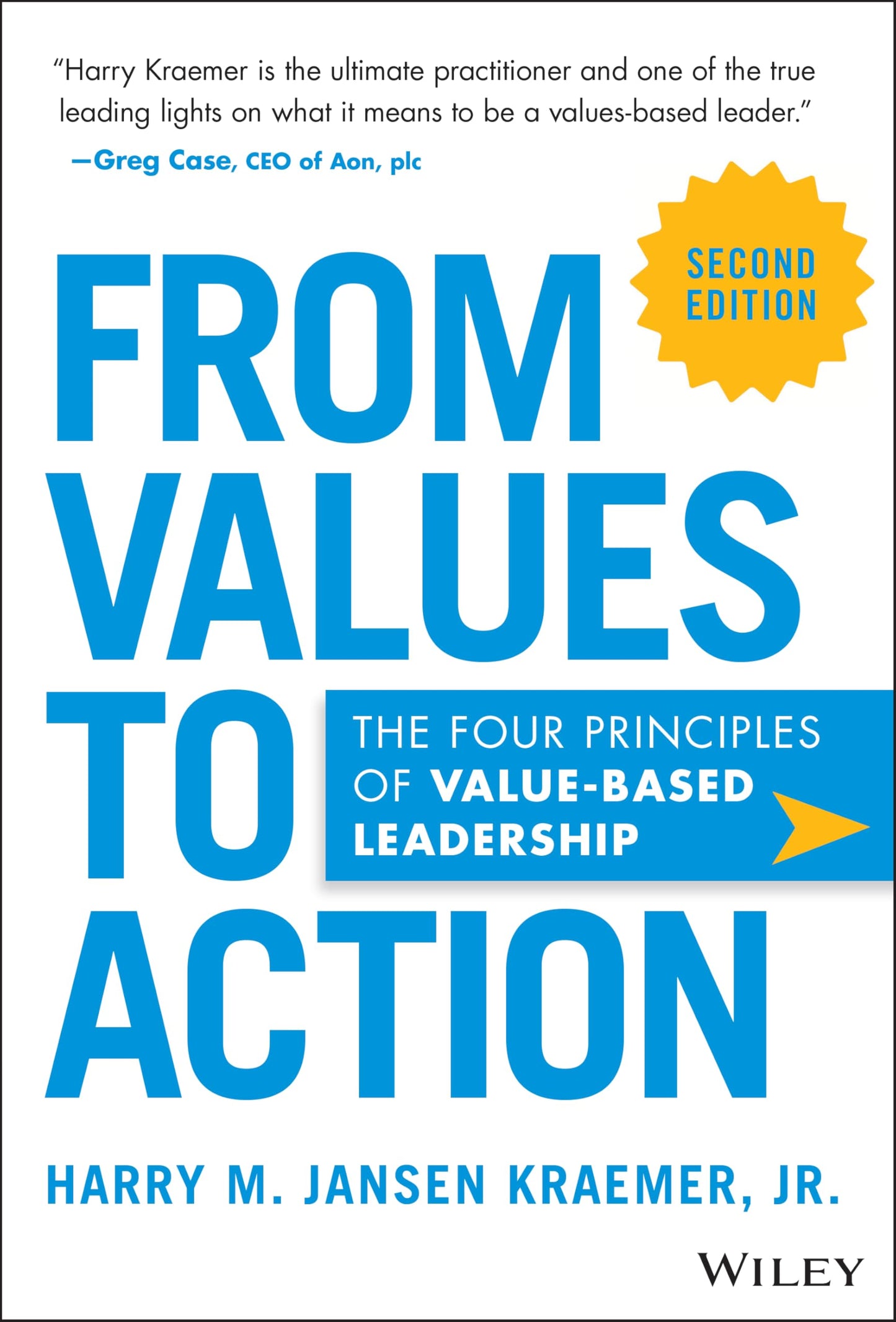 From Values to Action: The Four Principles of Value-Based Leadership