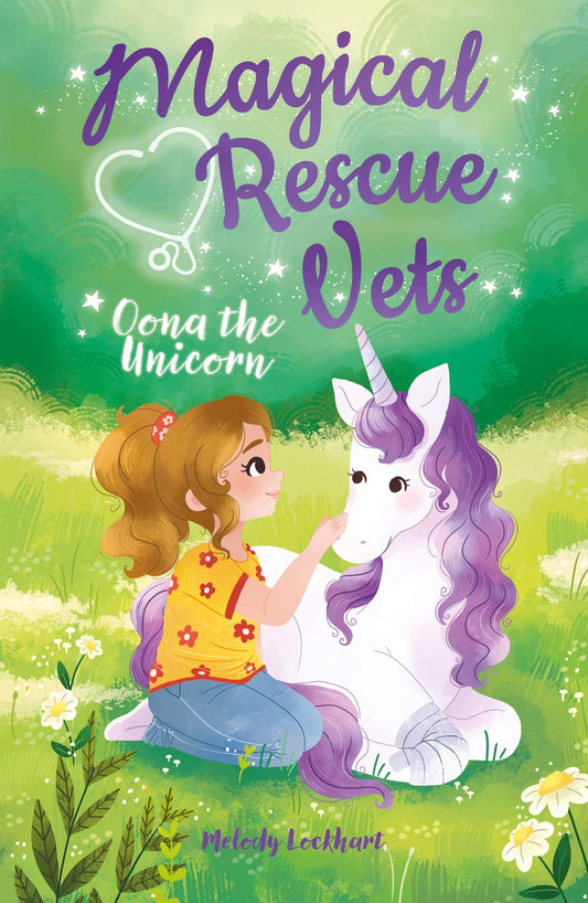 Magical Rescue Vets: Oona the Unicorn (Magical Rescue Vets, 1) - 7910