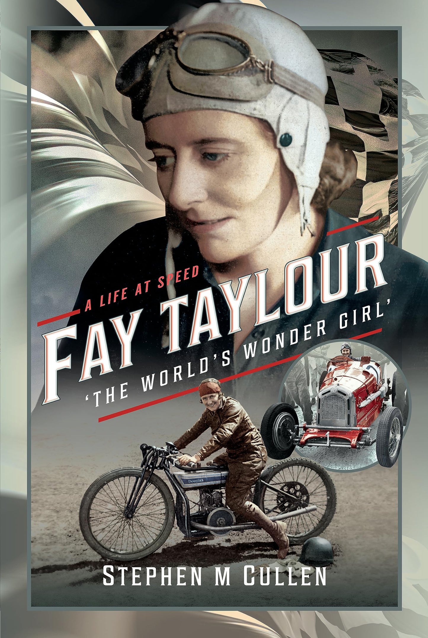 Fay Taylour, 'The World's Wonder Girl': A Life at Speed - 9552