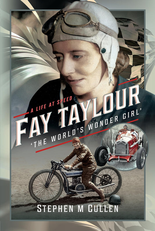 Fay Taylour, 'The World's Wonder Girl': A Life at Speed - 9552