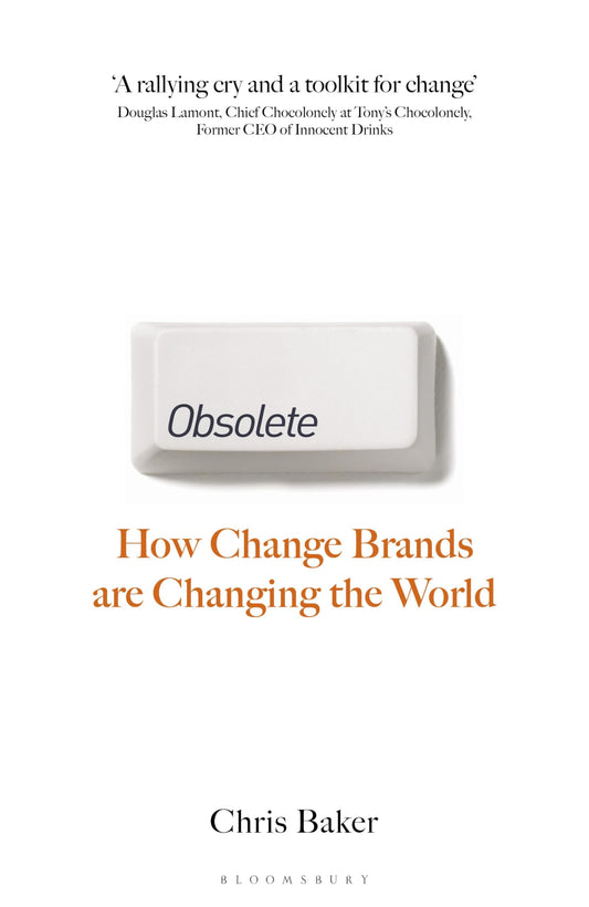 Obsolete: How change brands are changing the world - 6590