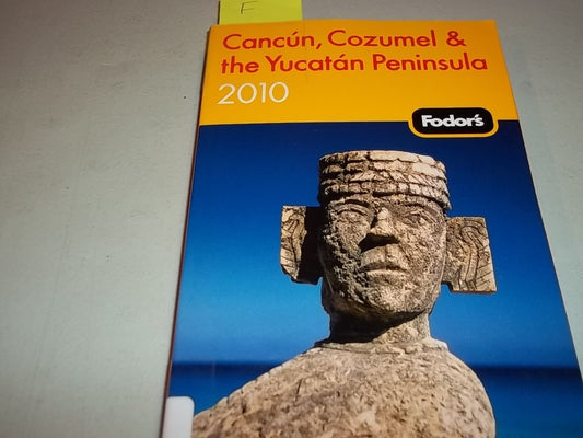 Fodor's Cancun, Cozumel & the Yucatan Peninsula 2010 (Travel Guide)