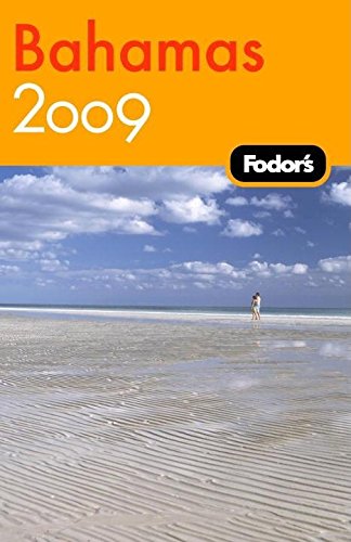 Fodor's Bahamas 2009: plus Turks & Caicos (Travel Guide)
